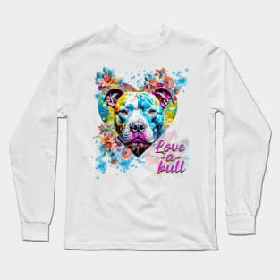 Love-a-bull (acrylics style) Long Sleeve T-Shirt